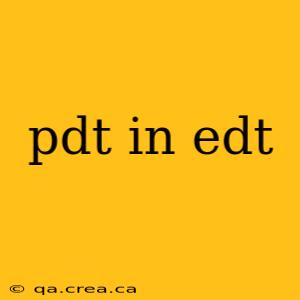 pdt in edt