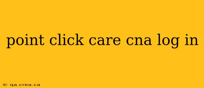 point click care cna log in