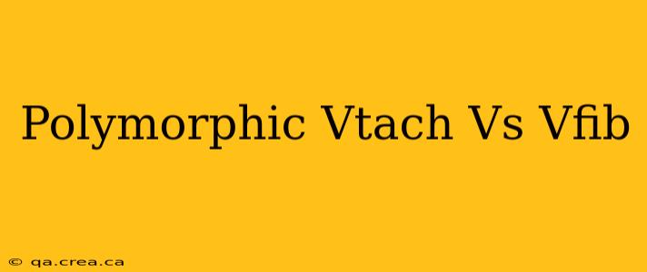 Polymorphic Vtach Vs Vfib