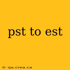pst to est