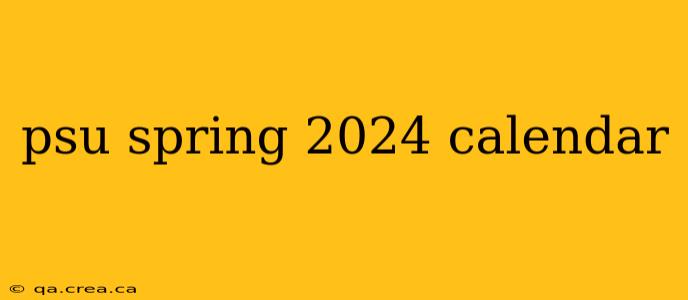 psu spring 2024 calendar