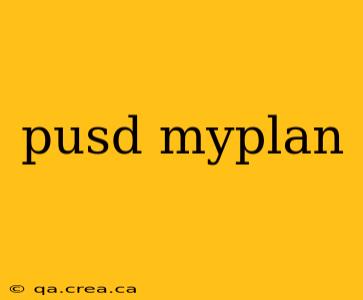 pusd myplan