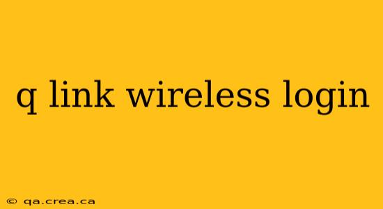 q link wireless login
