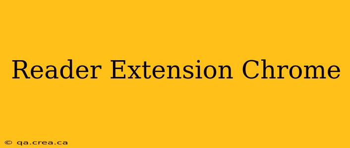 Reader Extension Chrome