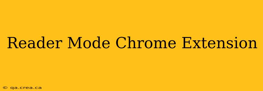Reader Mode Chrome Extension
