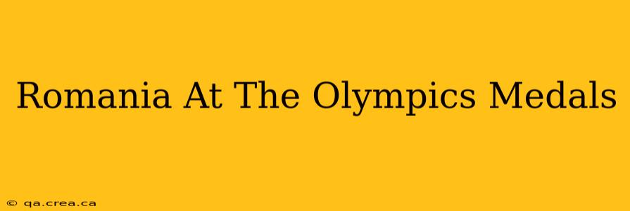Romania At The Olympics Medals