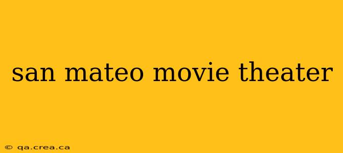 san mateo movie theater