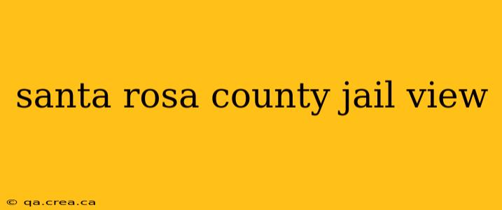 santa rosa county jail view