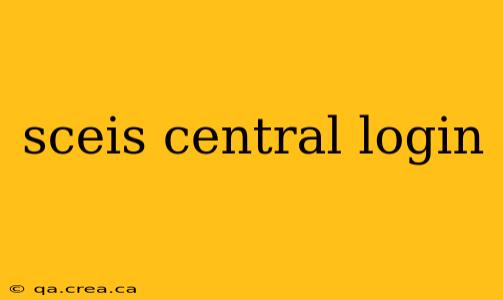 sceis central login