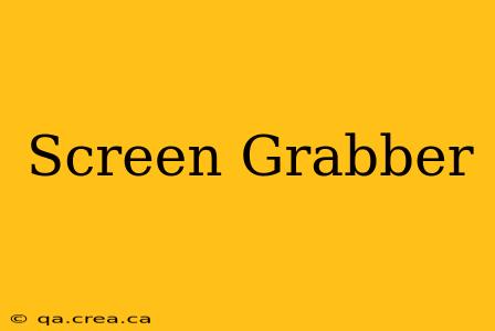 Screen Grabber