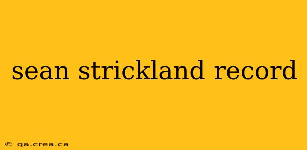 sean strickland record