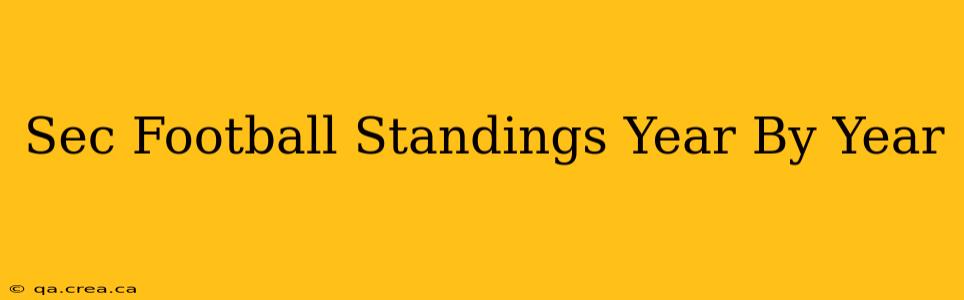 Sec Football Standings Year By Year