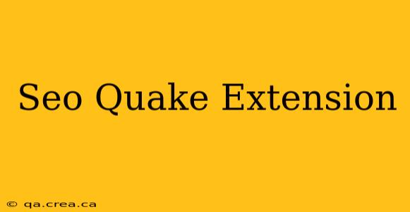 Seo Quake Extension
