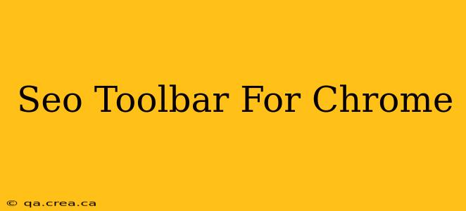 Seo Toolbar For Chrome