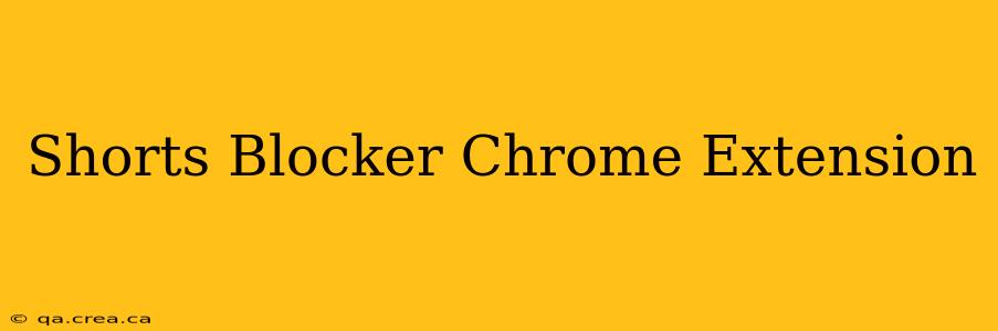 Shorts Blocker Chrome Extension