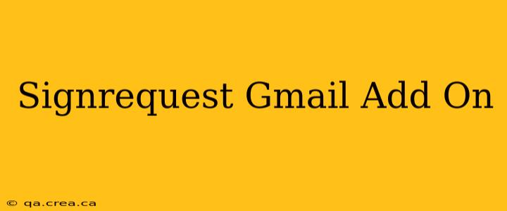 Signrequest Gmail Add On