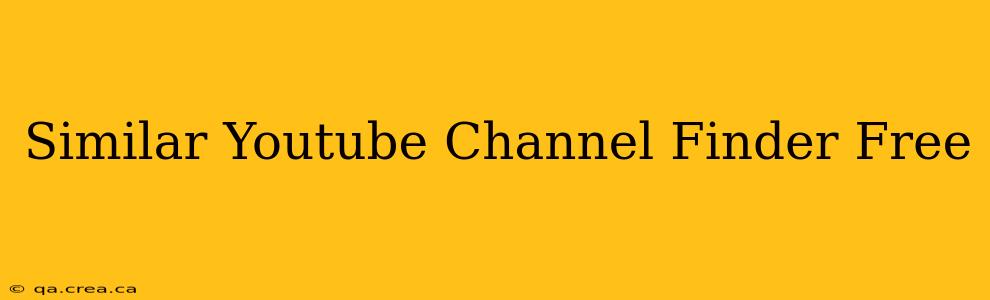 Similar Youtube Channel Finder Free