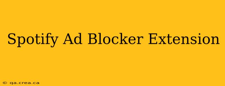 Spotify Ad Blocker Extension
