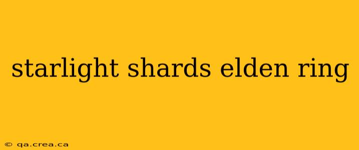 starlight shards elden ring