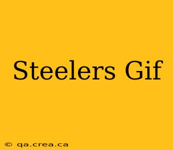 Steelers Gif