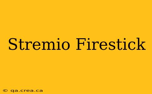 Stremio Firestick
