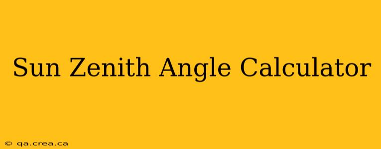 Sun Zenith Angle Calculator