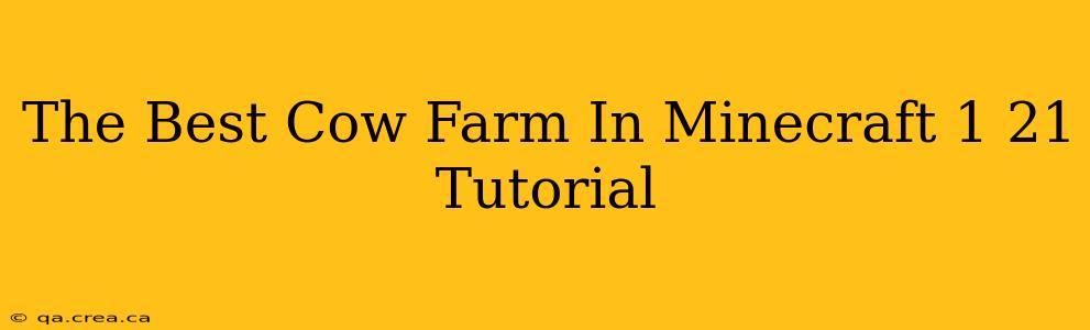 The Best Cow Farm In Minecraft 1 21 Tutorial