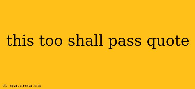 this too shall pass quote