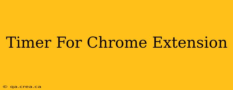 Timer For Chrome Extension