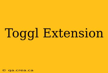 Toggl Extension