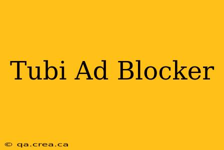 Tubi Ad Blocker