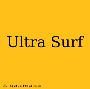 Ultra Surf