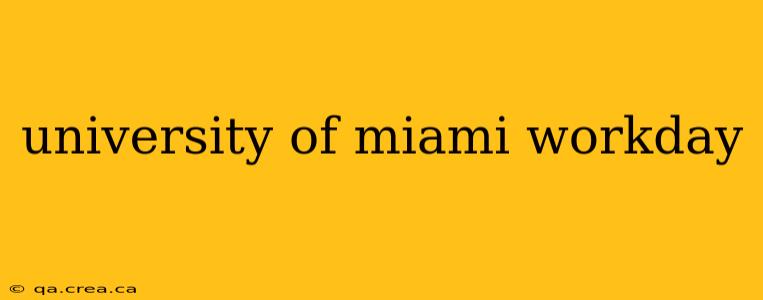 university of miami workday
