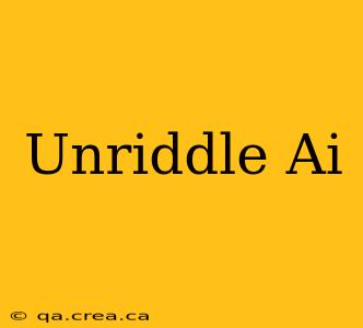 Unriddle Ai