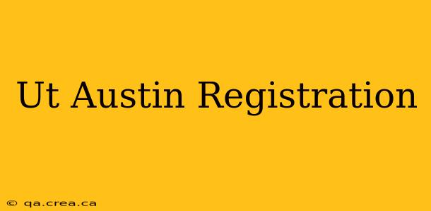 Ut Austin Registration