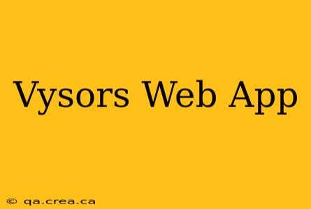 Vysors Web App