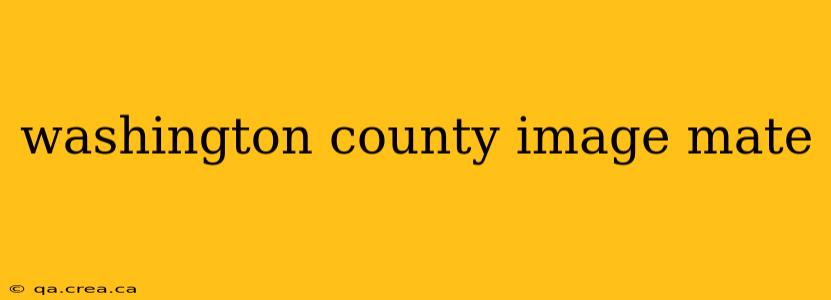 washington county image mate