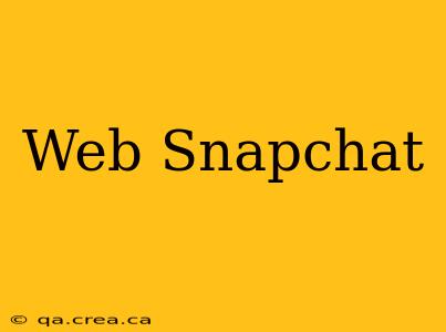 Web Snapchat