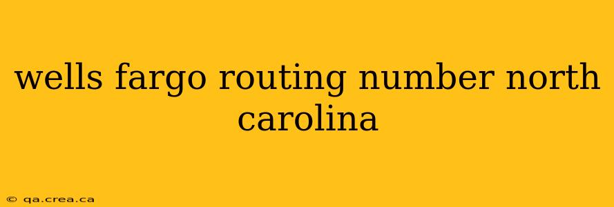 wells fargo routing number north carolina