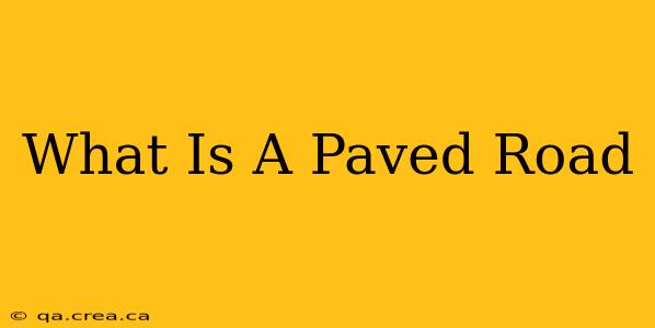 What Is A Paved Road
