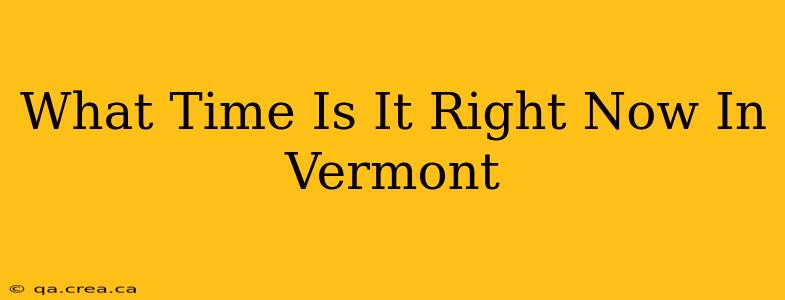 What Time Is It Right Now In Vermont