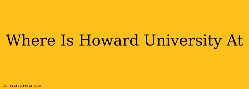 Where Is Howard University At