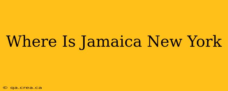 Where Is Jamaica New York