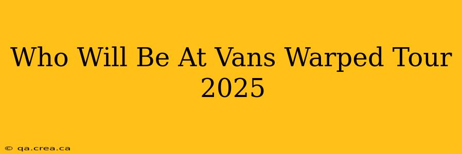 Who Will Be At Vans Warped Tour 2025