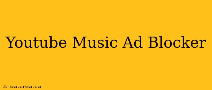 Youtube Music Ad Blocker