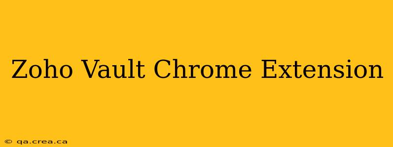 Zoho Vault Chrome Extension